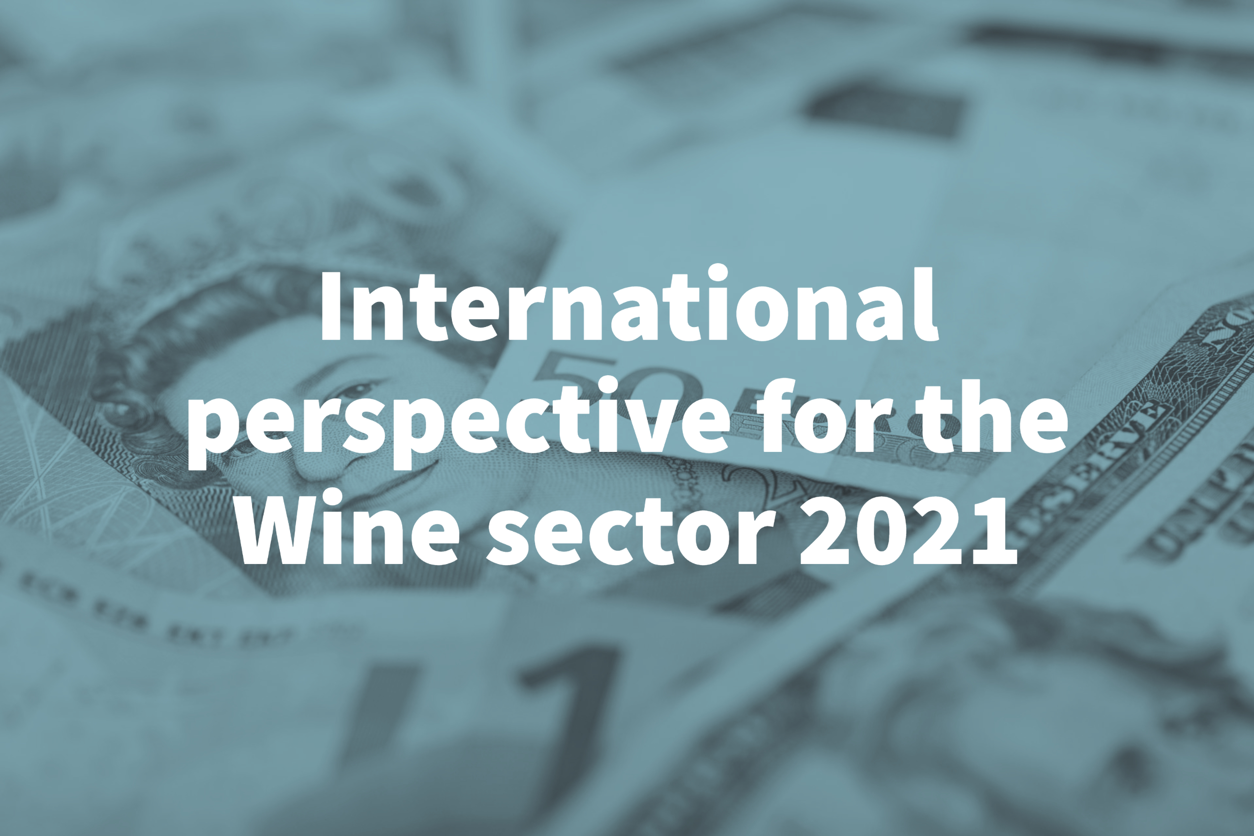 International perspective for the Wine sector 2021